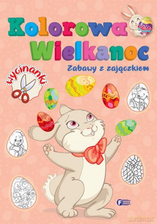 Zabawy z zajączkiem. Kolorowa Wielkanoc [KSIĄŻKA]