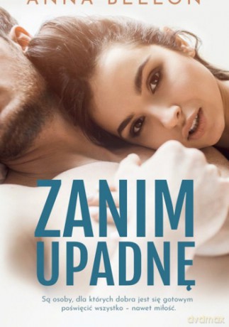 Zanim upadnę - Anna Bellon [KSIĄŻKA]