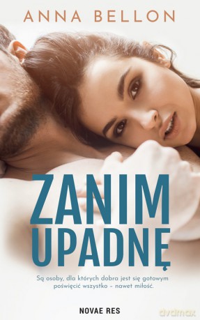 Zanim upadnę - Anna Bellon [KSIĄŻKA]