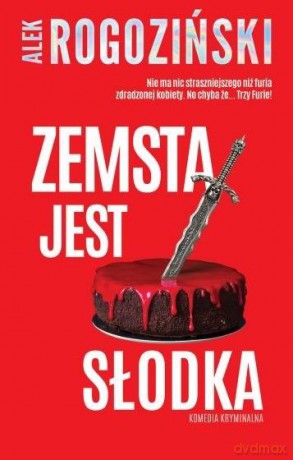 Zemsta jest słodka - Alek Rogoziński [KSIĄŻKA]