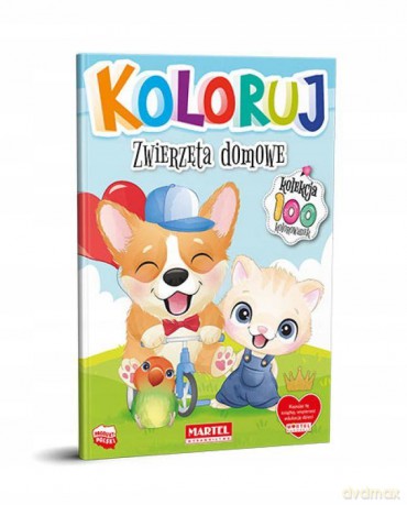 Zwierzęta domowe. Koloruj [KSIĄŻKA]