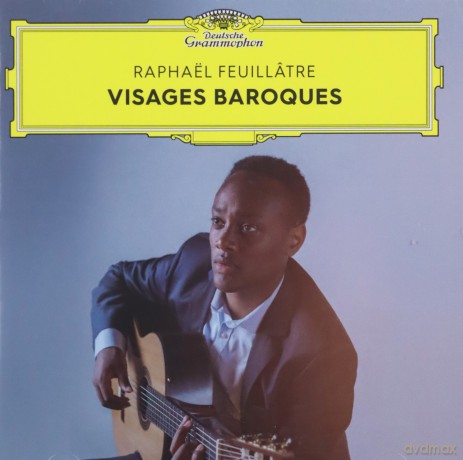 Raphael Feuillatre: Visages Baroques [CD]