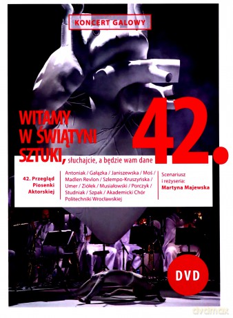 42. Przegląd Piosenki Aktorskiej. Koncert Galowy WITAMY W ŚWIĄTYNI SZTUKI, słuchajcie, a będzie wam dane [DVD]