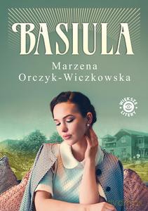 Basiula - Marzena Orczyk-Wiczkowska [KSIĄŻKA]