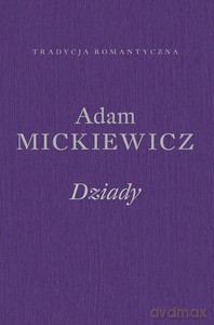 Dziady. Poema - Adam Mickiewicz [KSIĄŻKA]