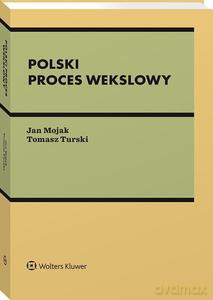 Polski proces wekslowy - Jan Mojak, Tomasz Turski [KSIĄŻKA]