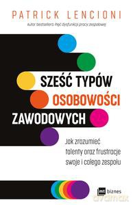 Sześć typów osobowości zawodowych - Patrick Lencioni [KSIĄŻKA]