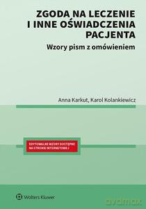 Zgoda na leczenie i inne oświadczenia pa - Anna Karkut, Karol Kolankiewicz [KSIĄŻKA]