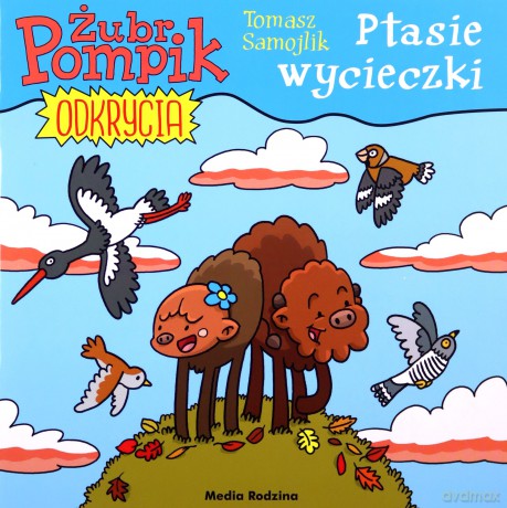 Żubr Pompik. Odkrycia (5) Ptasie wycieczki - Tomasz Samojlik [KSIĄŻKA]