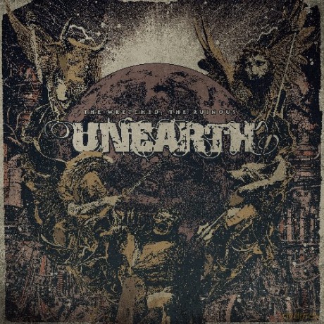 Unearth: The Wretched; The Ruinous [CD]