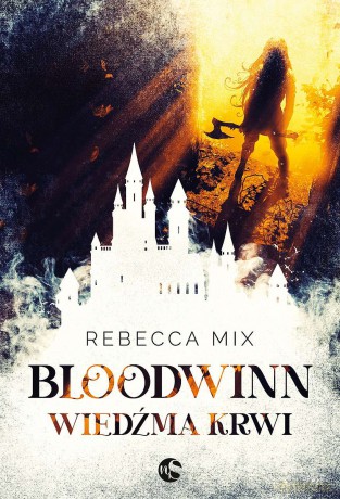 Bloodwinn. Wiedźma krwi - Rebecca Mix [KSIĄŻKA]