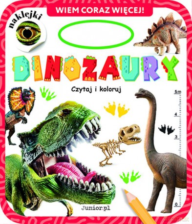 Dinozaury. Czytaj i koloruj. Wiem coraz więcej! [KSIĄŻKA]