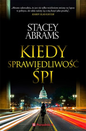 Kiedy sprawiedliwość śpi - Stacey Abrams [KSIĄŻKA]