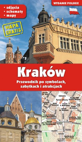 KRAKÓW. Przewodnik po symbolach, zabytkach i atrakcjach - Grzegorz Gawryluk [KSIĄŻKA]