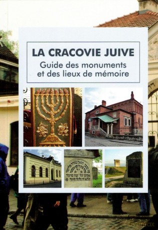 La Cracovie Juive. Guide des monuments et des lieux de memoire - Eugeniusz Duda [KSIĄŻKA]