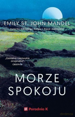 Morze spokoju - Emily St. John Mandel [KSIĄŻKA]