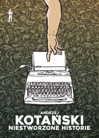 Niestworzone historie - Andrzej Kotański [KSIĄŻKA]