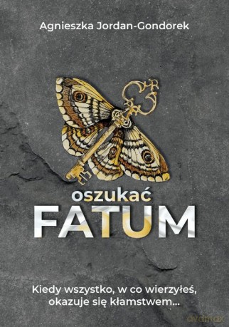 Oszukać fatum - Agnieszka Jordan-Gondorek [KSIĄŻKA]