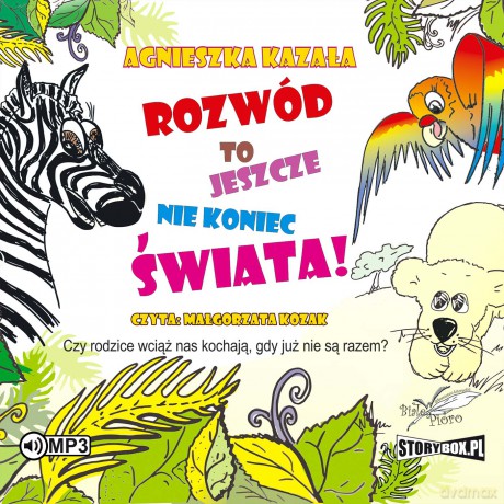 Rozwód to jeszcze nie koniec świata - Agnieszka Kazała [AUDIOBOOK]
