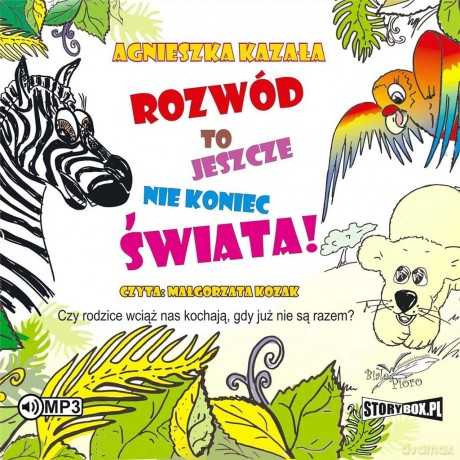 Rozwód to jeszcze nie koniec świata - Agnieszka Kazała [AUDIOBOOK]