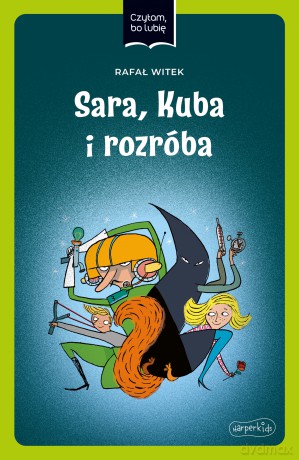 Sara, Kuba i rozróba. Czytam, bo lubię - Rafał Witek [KSIĄŻKA]