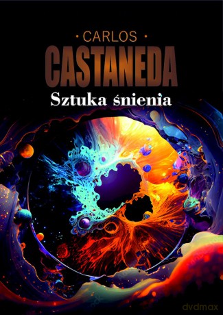 Sztuka śnienia - Carlos Castaneda [KSIĄŻKA]