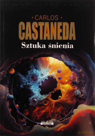 Sztuka śnienia - Carlos Castaneda [KSIĄŻKA]