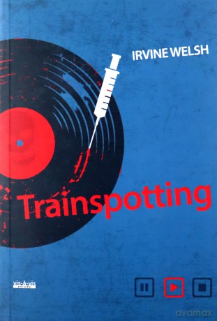 Trainspotting - Irvine Welsh [KSIĄŻKA]