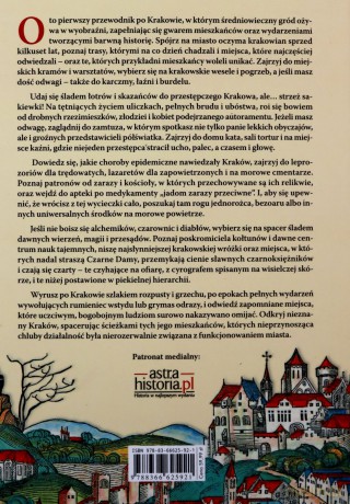 W alchemii, w łaźni i pod szubienicą. Historyczny spacer po dawnym Krakowie - Agnieszka Bukowczan-Rzeszut, Barbara Faron, Karol Ossowski [KSIĄŻKA]