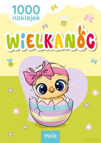 Wielkanoc. 1000 naklejek [KSIĄŻKA]