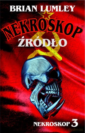 Źródło. Nekroskop (Tom 3) - Brian Lumley [KSIĄŻKA]