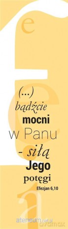 Zakładka duża - Bądźcie mocni w Panu