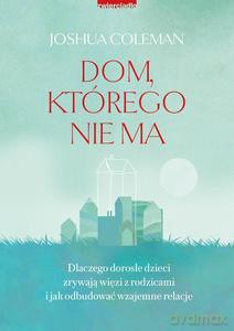 Dom, którego nie ma - Joshua Coleman [KSIĄŻKA]