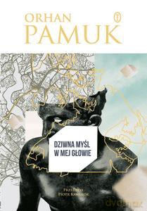 Dziwna myśl w mej głowie - Orhan Pamuk [KSIĄŻKA]