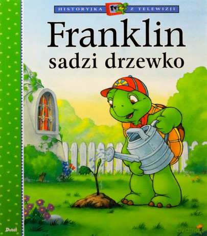 Franklin sadzi drzewko - Paulette Bourgeois [KSIĄŻKA]