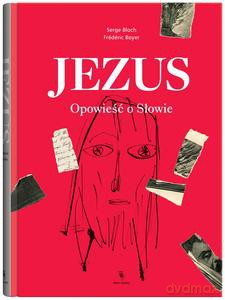 Jezus Opowieść o Słowie - Frederic Boyer [KSIĄŻKA]