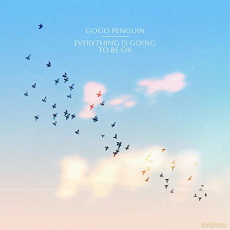 GoGo Penguin: Everything Is Going to Be OK [CD]