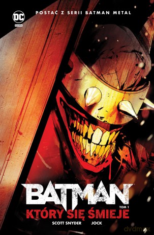 Batman, który się śmieje. Batman Metal (Tom 1) - Scott Snyder, Jock [KOMIKS]