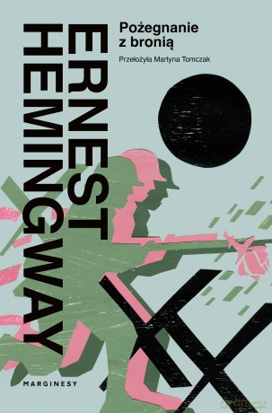 Pożegnanie z bronią - Ernest Hemingway [KSIĄŻKA]