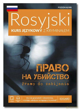 Prawo do morderstwa. Rosyjski. Kryminał z ćwiczeniami wer. rosyjska - Rafał Siwicki [KSIĄŻKA]