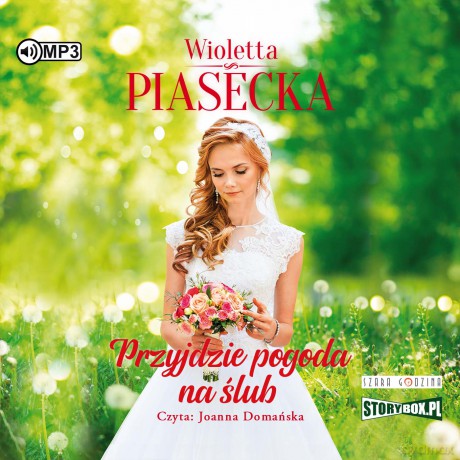 Przyjdzie pogoda na ślub - Wioletta Piasecka [AUDIOBOOK]