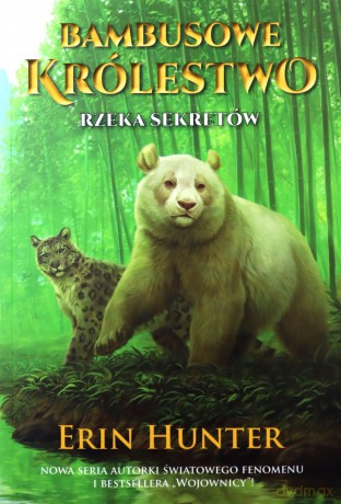Rzeka Sekretów. Bambusowe Królestwo (Tom 2) - Erin Hunter [KSIĄŻKA]