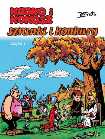 Szranki i konkury. Część 1. Kajko i Kokosz - Janusz Christa [KOMIKS]