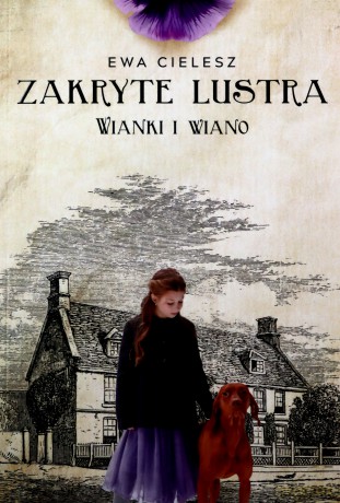 Wianki i wiano. Zakryte lustra (Tom 2) - Ewa Cielesz [KSIĄŻKA]