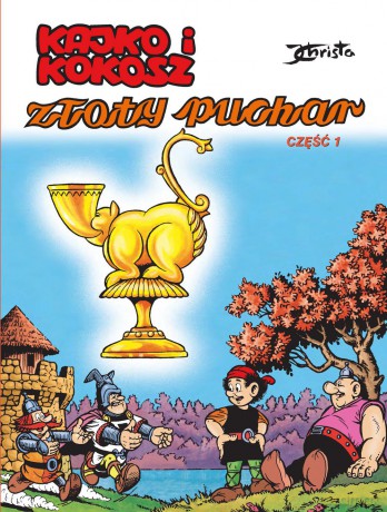 Złoty puchar. Część 1. Kajko i Kokosz - Janusz Christa [KOMIKS]