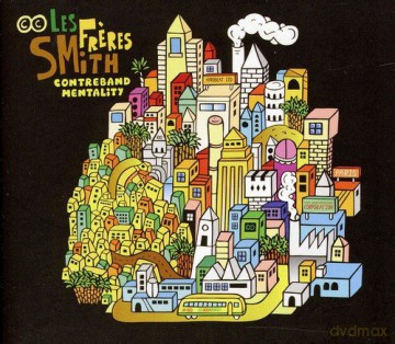 Les Freres Smith: Contreband Mentality [CD]