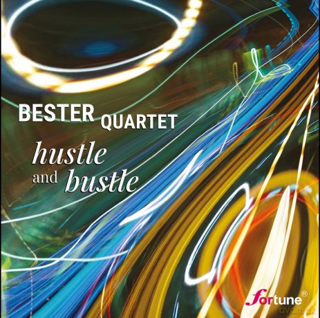 Bester Quartet: Hustle and Bustle [CD]