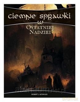 Ciemne sprawki w Ostatniej Nadziei [GRA]