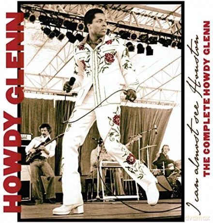 Howdy Glenn: I Can Almost See Houston: The Complete Howdy Glenn (digipack) [CD]