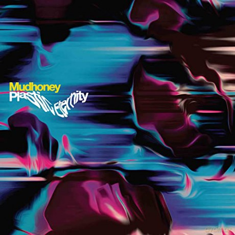 Mudhoney: Plastic Eternity (digipack) [CD]